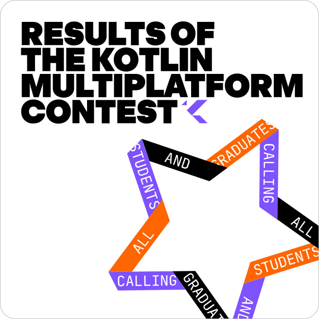 Results of the Kotlin Multiplatform contest: meet the winners