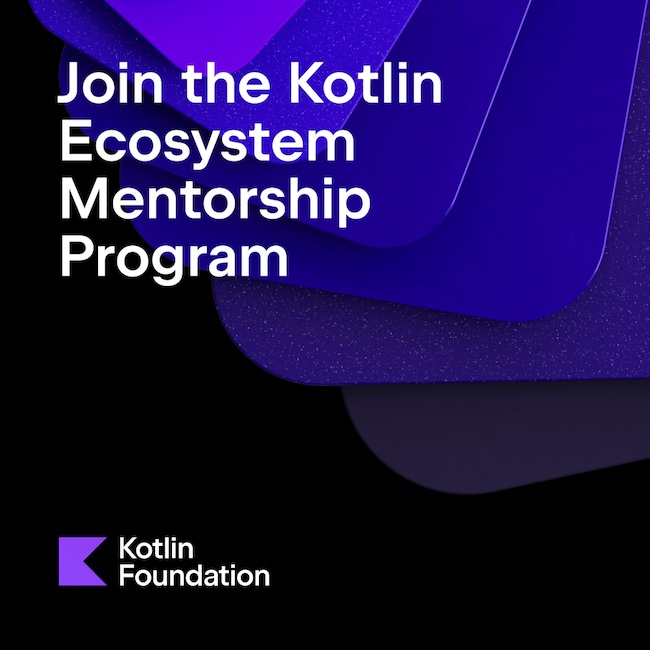Join the Kotlin Ecosystem Mentorship Program